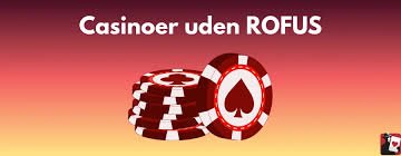 Oplev Danmark Casinoer uden RUFOs for Underholdning og Spil Oplev Danmark Casinoer uden RUFOs for Underholdning og Spil