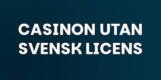 Casino Utan Svensk Licens En Guide till Spelupplevelser