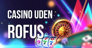 Dansk Casino Uden ROFUS Din Guide til Spændende Spiloplevelser